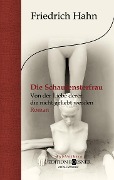 Cover-Bild zum Titel 'Die Schaufensterfrau. Von der Liebe derer, die nicht geliebt werden' von 'Friedrich Hahn'