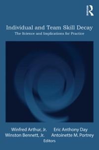 Individual and Team Skill Decay - 