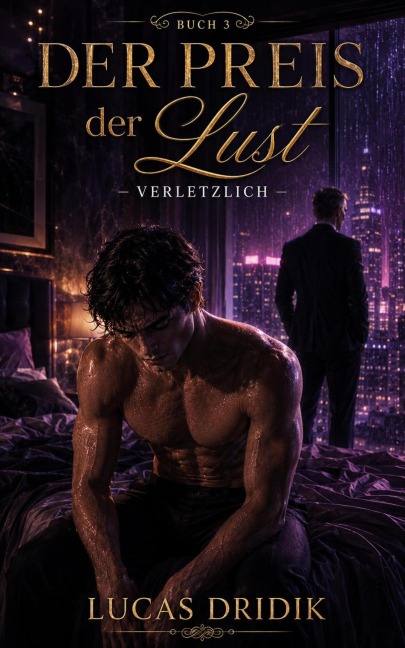 Der Preis der Lust: Band 3 - Lucas Dridik