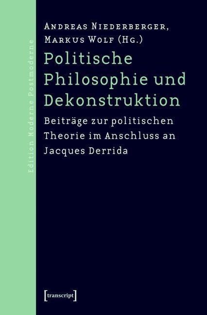Politische Philosophie und Dekonstruktion - 