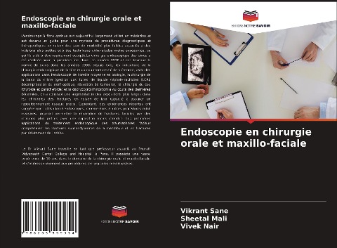 Endoscopie en chirurgie orale et maxillo-faciale - Vikrant Sane, Sheetal Mali, Vivek Nair