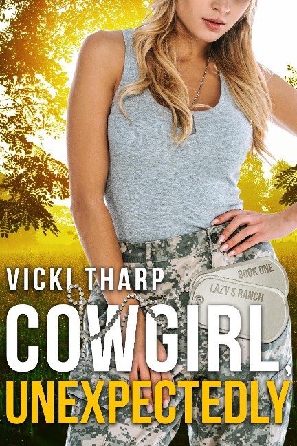 Cowgirl, Unexpectedly (Lazy S Ranch, #1) - Vicki Tharp