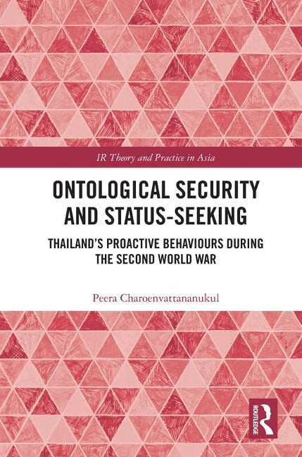 Ontological Security and Status-Seeking - Peera Charoenvattananukul