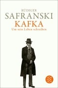 Cover-Bild zum Titel 'Kafka. Um sein Leben schreiben' von 'Rüdiger Safranski'