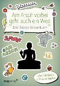 Cover-Bild zum Titel 'Am Arsch vorbei geht auch ein Weg - Das lässige Stickerbuch' von ''