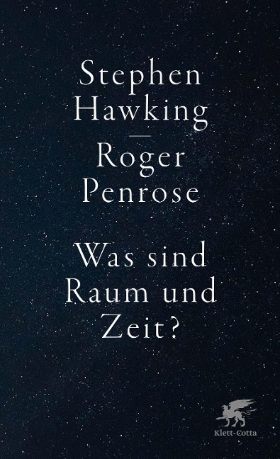 Was sind Raum und Zeit? - Stephen Hawking, Roger Penrose