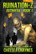 Cover-Bild zum Titel 'Ruination-Z: Outbreak - Book 1' von 'Chelsea Chaynes'