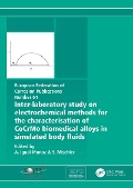 Cover-Bild zum Titel 'Inter-Laboratory Study on Electrochemical Methods for the Characterization of Cocrmo Biomedical Alloys in Simulated Body Fluids' von 'A. Igual Munoz'