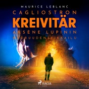 Cover-Bild zum Titel 'Cagliostron kreivitär ¿ Arsène Lupinin nuoruudenseikkailu' von 'Maurice Leblanc'