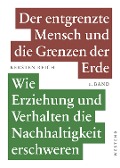 Cover-Bild zum Titel 'Der entgrenzte Mensch und die Grenzen der Erde - Band 1' von 'Kersten Reich'