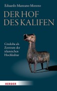 Cover-Bild zum Titel 'Der Hof des Kalifen' von 'Eduardo Manzano Moreno'
