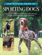 Cover-Bild zum Titel 'AKC Official Guide to Sporting Dogs' von 'The American Kennel Club'