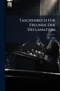 Cover-Bild zum Titel 'Taschenbuch FÃ1/4r Freunde Der Declamation' von 'J G Eck'