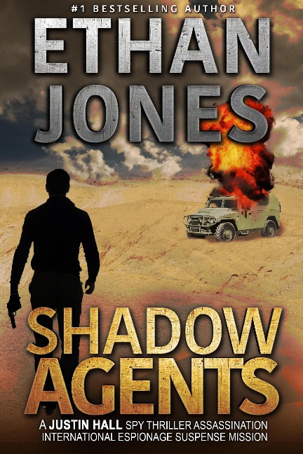 Shadow Agents: A Justin Hall Spy Thriller (Justin Hall Spy Thriller Series, #6) - Ethan Jones