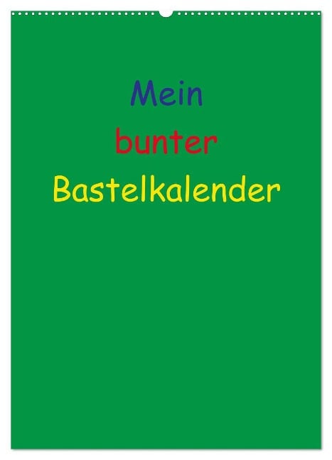 Mein bunter Bastel / Fotokalender (Wandkalender 2025 DIN A2 hoch), CALVENDO Monatskalender - Susanne Herppich