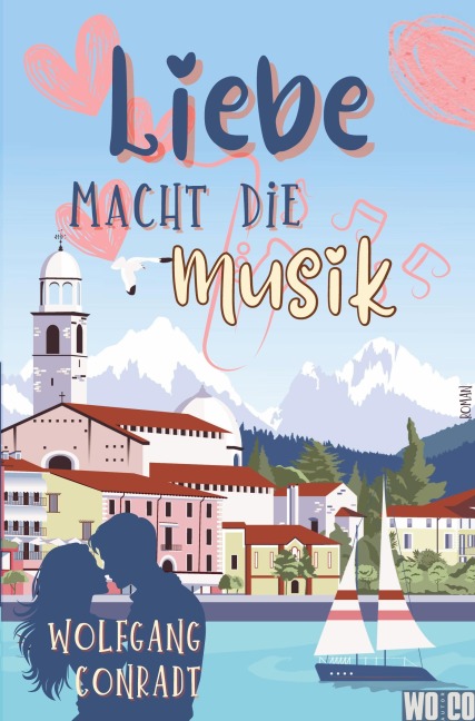 Liebe macht die Musik - Wolfgang Conradt