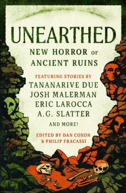 Unearthed - Philip Fracassi, V. Castro, Mark Chadbourn, Jonathan Maberry, Benjamin Percy