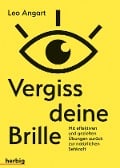 Cover-Bild zum Titel 'Vergiss deine Brille' von 'Leo Angart'