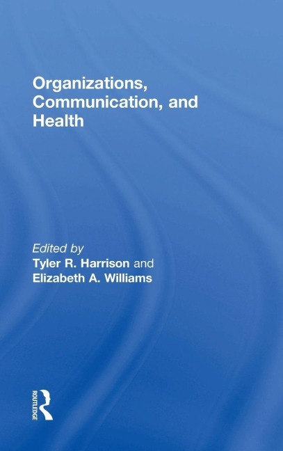 Organizations, Communication, and Health - 