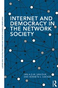 Cover-Bild zum Titel 'Internet and Democracy in the Network Society' von 'Jan A. G. M. van Dijk, Kenneth L. Hacker'