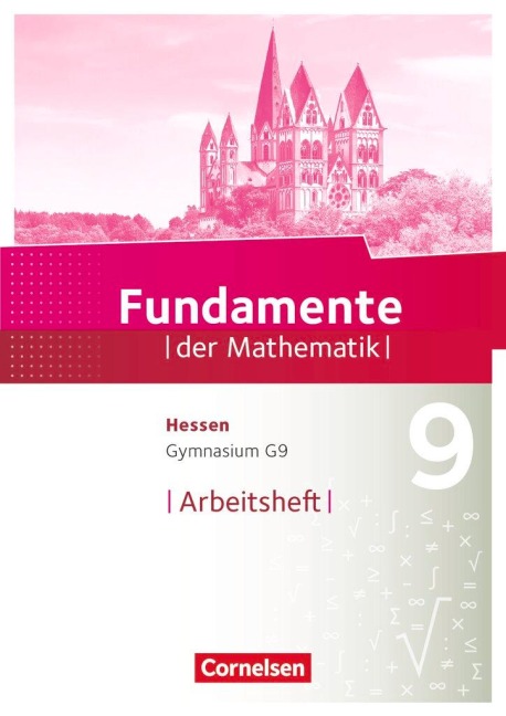 Fundamente der Mathematik 9. Schuljahr - Hessen - Arbeitsheft mit Lösungen - 