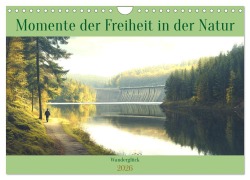 Cover-Bild zum Titel 'Wanderglück - Momente der Freiheit in der Natur (Wandkalender 2026 DIN A4 quer), CALVENDO Monatskalender' von 'Diana Kluge'