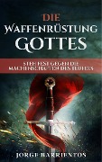 Die Waffenrüstung Gottes - Jorge Barrientos