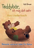 Cover-Bild zum Titel 'Teddybär, ich mag dich sehr! Bekannte und neue Lieder für Babys' von 'Kati Breuer'