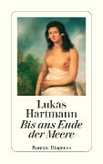 Bis ans Ende der Meere - Lukas Hartmann