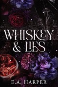 Cover-Bild zum Titel 'Whiskey & Lies' von 'E. A. Harper'