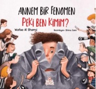 Cover-Bild zum Titel 'Annem Bir Fenomen Peki Ben Kimim' von 'Wafaa Al Shamsi'