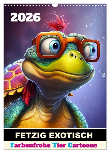 FETZIG EXOTISCH (Wandkalender 2026 DIN A3 hoch), CALVENDO Monatskalender - (c)DigitalDreamweaver (c)DigitalDreamweaver
