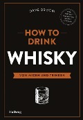Cover-Bild zum Titel 'How to Drink Whisky' von 'Dave Broom'