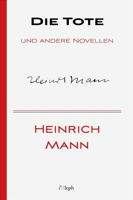 Die Tote und andere Novellen - Heinrich Mann