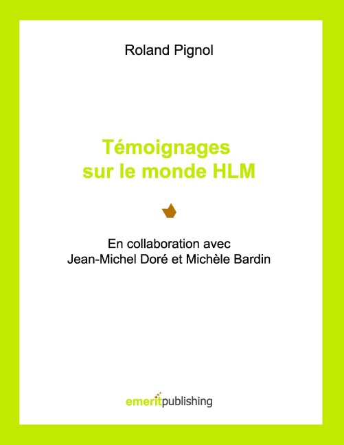 Témoignages sur le monde HLM - Roland Pignol