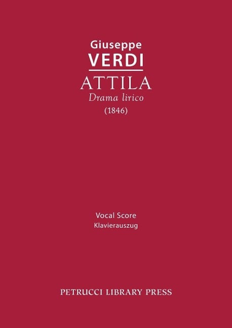 Attila - Giuseppe Verdi