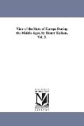 Cover-Bild zum Titel 'View of the State of Europe During the Middle Ages. by Henry Hallam. Vol. 3.' von 'Henry Hallam'