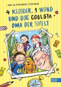 Cover-Bild zum Titel '4 Kinder, 1 Hund und die coolste Oma der Welt' von 'Anu Stohner, Friedbert Stohner'