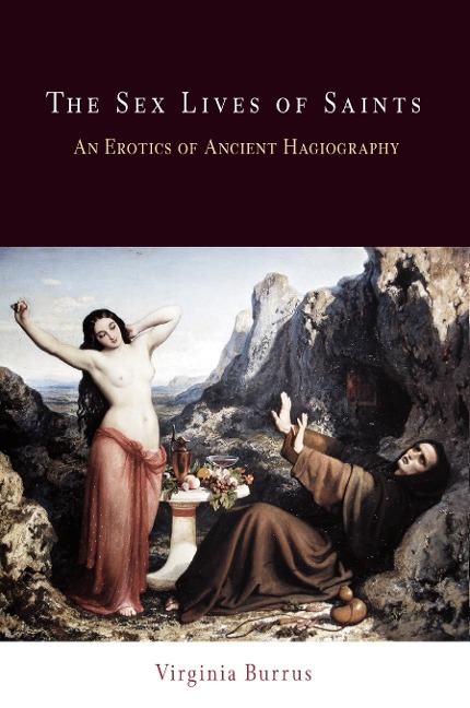 The Sex Lives of Saints - Virginia Burrus
