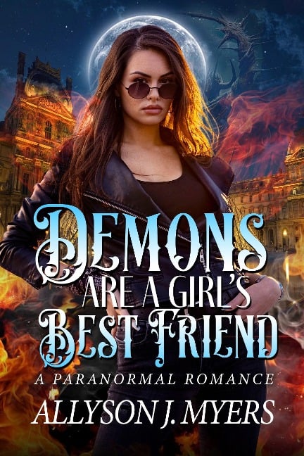 Demons Are a Girl's Best Friend - Allyson J. Myers