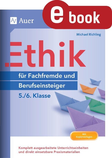 Ethik für Berufseinsteiger und Fachfremde  5-6 - Michael Richling