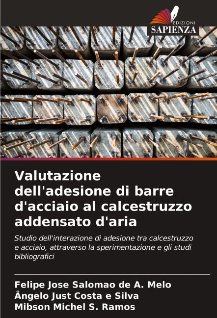 Valutazione dell'adesione di barre d'acciaio al calcestruzzo addensato d'aria - Felipe Jose Salomao de A. Melo, Ângelo Just Costa E Silva, Mibson Michel S. Ramos