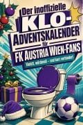 Cover-Bild zum Titel 'Der inoffizielle Klo-Adventskalender für FK Austria Wien-Fans' von 'Sofia Schneider'