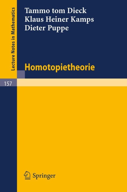 Homotopietheorie - T. Tom Dieck, D. Puppe, K. H. Kamps