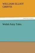 Welsh Fairy Tales - William Elliot Griffis