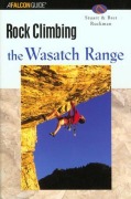 Cover-Bild zum Titel 'Rock Climbing the Wasatch Range' von 'Stuart Ruckman, Bret Ruckman'