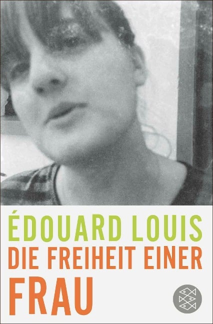 Die Freiheit einer Frau - Édouard Louis