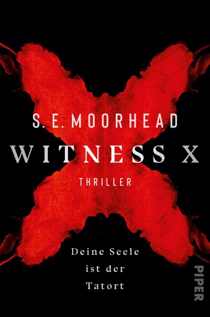 Witness X - Deine Seele ist der Tatort - S. E. Moorhead