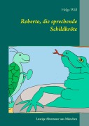 Cover-Bild zum Titel 'Roberto, die sprechende Schildkröte' von 'Helga Wäß'