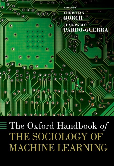 The Oxford Handbook of the Sociology of Machine Learning - Juan Pablo Pardo-Guerra